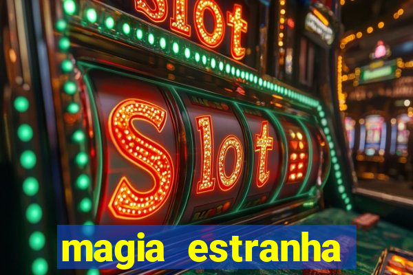 magia estranha filme completo dublado google drive